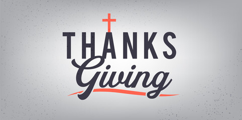 Hand drawn Thanksgiving typography poster with christian cross.