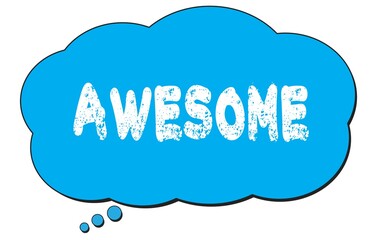 AWESOME text written on a blue thought bubble.