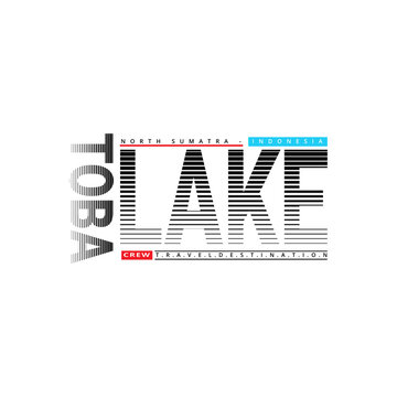 Lettering of lake toba crew travel destination with Illustration vector graphic. suitable for t-shirts design, clothing, hoodies, etc.