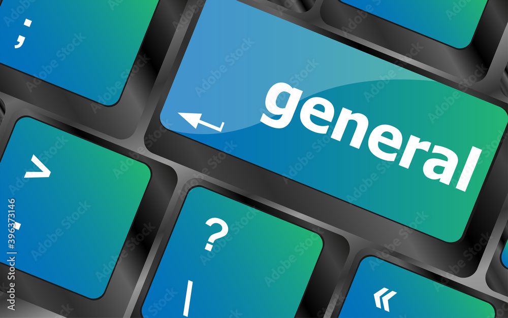 Poster general word on keyboard key, notebook computer button