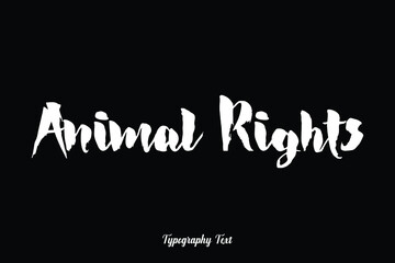 Animal Rights Handwritten Bold Typography White Color Text On Black Background