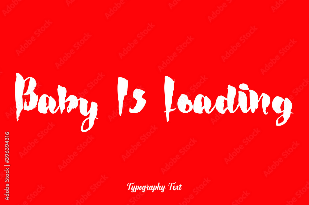 Fototapete baby is loading bold typography white color text on red background