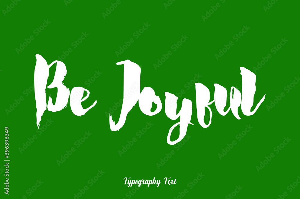 Fototapete be joyful cursive calligraphy white color text on dork green background