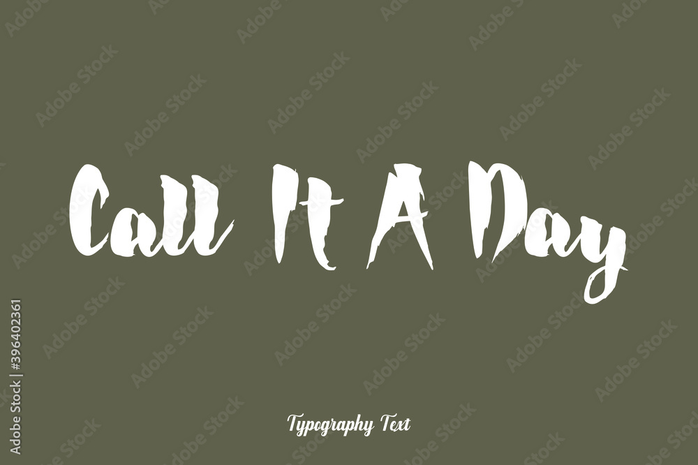 Fototapete call it a day handwriting text white color text on grey background