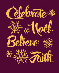 Hand-lettered Christmas Holiday Script—Celebrate, Noel, Believe, Faith—One of a Series