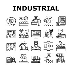 Industrial Process Collection Icons Set Vector. Industrial Production And Manufacturing, Creative Command Department And Meeting, Conveyor And Delivery Black Contour Illustrations