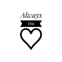 ''Always you'' Lettering