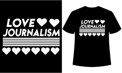 Foto auf Leinwand love journalism t shirt design,print ready t-shirt © azdesignstudio