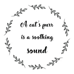  a cat's purr is a soothing sound. Vector Quote