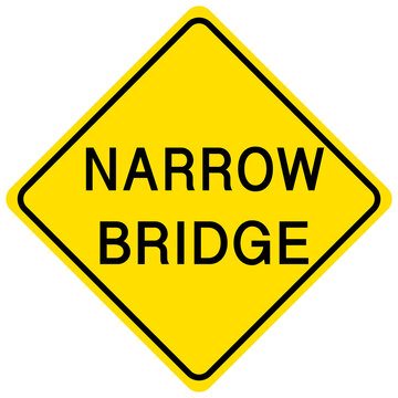 Narrow bridge yellow sign on white background