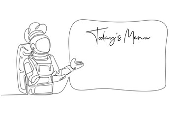 One single line drawing of young astronaut chef showing today's menu list on sign board vector illustration. Delicious dish space galaxy cafe concept. Modern continuous line draw design graphic