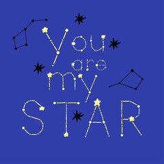 You are my star card. Unusual inspirational and motivational quote poster. Baby shower design.