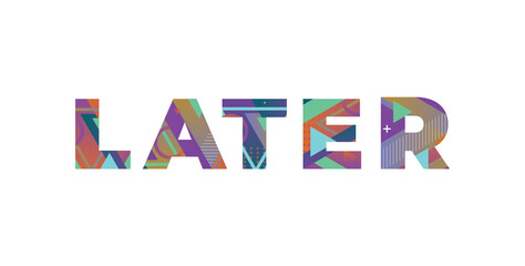 Later Concept Retro Colorful Word Art Illustration