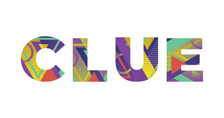 Clue Concept Retro Colorful Word Art Illustration