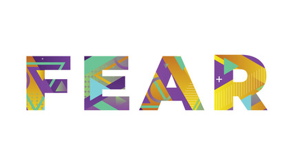 Fear Concept Retro Colorful Word Art Illustration