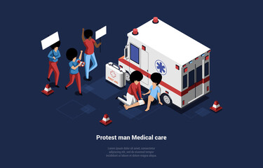 Medical Care For Protesting People. Conceptual Vector Illustration In Cartoon 3D Style. Isometric Art On Dark Background. Mass Characters Walking With Placards, Ambulance Van And Doctor Aiding Wounded
