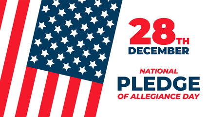 Fototapeta na wymiar Pledge of Allegiance Day on December 28th commemorates the date Congress adopted the “The Pledge” into the United States Flag Code. Holiday concept. Poster, card, banner design.