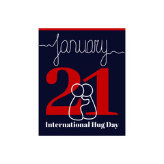 Calendar sheet, vector illustration on the theme of International Hug Day on January 21. Decorated with a handwritten inscription JANUARY and icon of embracing people. 