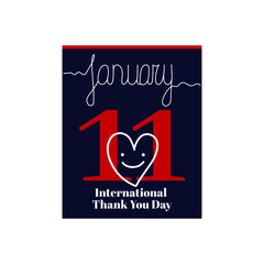 Calendar sheet, vector illustration on the theme of International Thank You Day on January 11. Decorated with a handwritten inscription JANUARY and heart with a smile. 