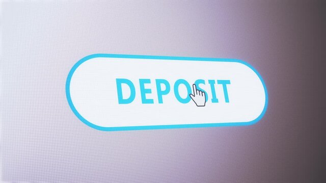 Deposit button tag pressed on computer screen by cursor pointer mouse.Concept of insert money,add cash,funds,investing,income and payments.