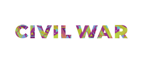 Civil War Concept Retro Colorful Word Art Illustration
