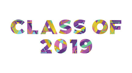 Class of 2019 Concept Retro Colorful Word Art Illustration