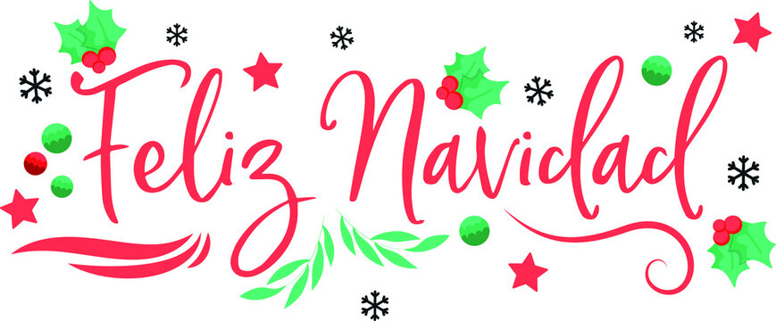 Feliz Navidad (Merry Christmas) written lettering. On white background. Vector illustration