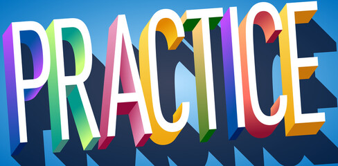 Colorful illustration of Practice word