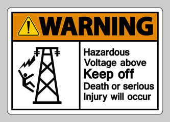 Warning Hazardous Voltage Above Keep Out Death Or Serious Injury Will Occur Symbol Sign