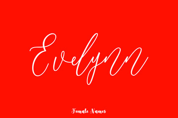 Evelynn -Female Name Handwriting Text On Red Background