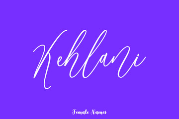 Kehlani-Female Name Cursive Calligraphy White Color Text On Purple Background
