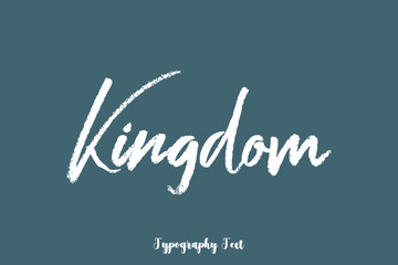 Kingdom Handwriting Text  Phrase On Dork Gray Background