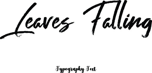 Leaves Falling Brush Typography Phrase