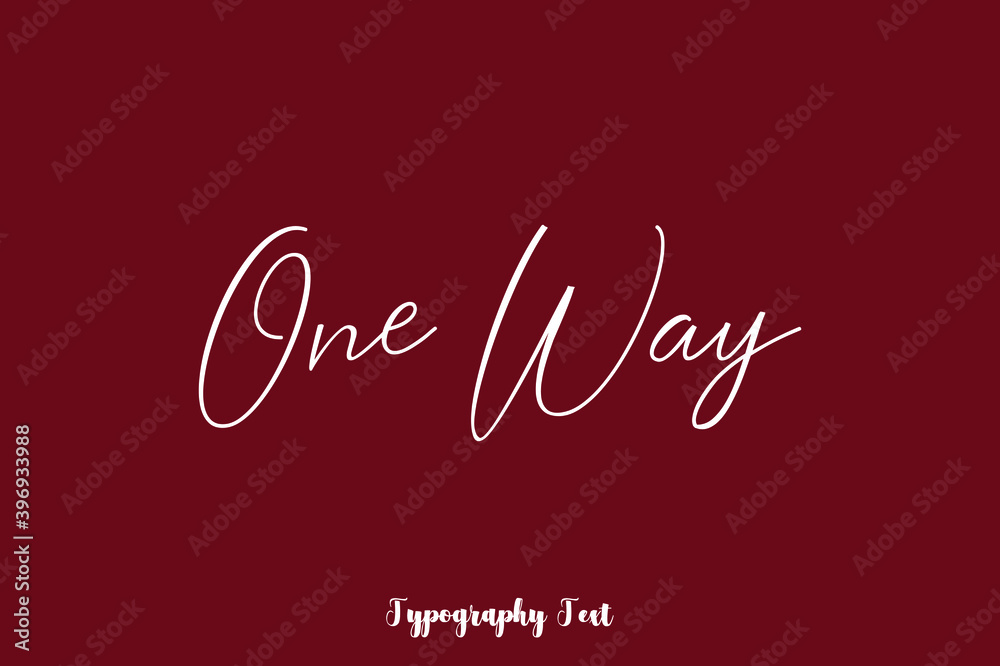 Fototapete one way cursive typography phrase white color text on dork red background