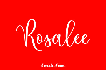Fototapeta na wymiar Rosalee-Female Name Brush Calligraphy White Color Text On Red Background