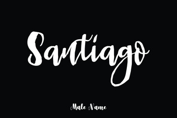 Santiago -Male Name Cursive Calligraphy White Color Text on  Black Background