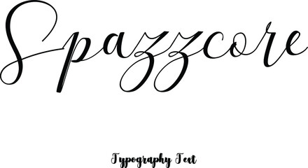 Spazzcore Cursive Hand lettering Typography Phrase On White Background