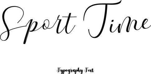 Sport Time Cursive Hand lettering Typography Phrase On White Background
