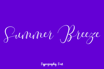 Summer Breeze Hand lettering Cursive  Typography Phrase On Purple Background