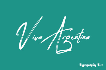 Viva Argentina Cursive Calligraphy White Color Text On Light Green Background