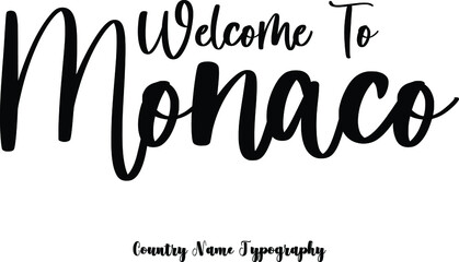 Welcome To Monaco Country Name  Cursive Handwriting Typography Black Color Text
