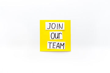 Join our team - recruting concept. Words Join our team on paper banner, top view