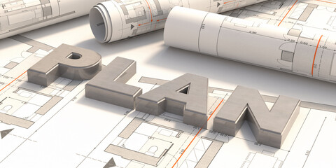 PLAN text on blueprint. Building construction, business planning concept. 3d illustration