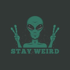 Stay Weird. Unique and Trendy Poster Design. © StayWeird