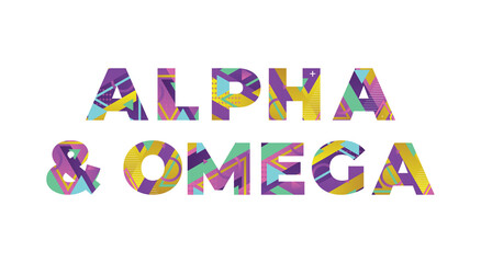Alpha and Omega Concept Retro Colorful Word Art Illustration