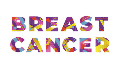 Breast Cancer Concept Retro Colorful Word Art Illustration