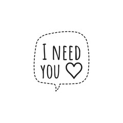 ''I need you'' Lettering