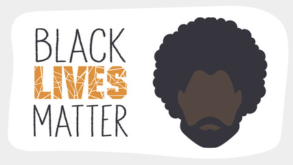 Black lives matter lettering. Banner or poster on the theme of African American protests. Portrait of a man with an afro figure design.