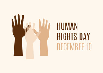 Human Rights Day Poster with raised hands vector illustration. Raised hands vector. Human hands with different skin colors silhouette icon vector. Human Rights Day Poster, December 10. Important day