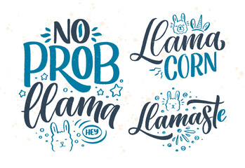 Set with funny hand drawn lettering quotes about llama. Cool phrases for print and poster design. Inspirational kids slogans. Greeting card template. Vector